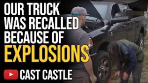 Our Truck Was Recalled Because Of EXPLOSIONS
