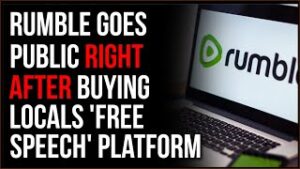 Rumble Goes Public Right After Acquiring Locals Platform, Big Corporations Can Control Free Speech