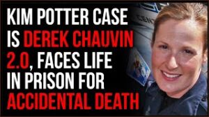 Kim Potter Trial Is Derek Chauvin 2.0, Officer Faces Jail For Accidental Shooting Of Daunte Wright