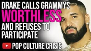 Drake Calls Grammy's WORTHLESS And Refuses To Participate