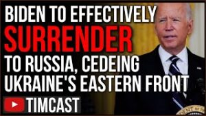 Biden Set To Effectively Surrender Ukraine To Russia, Admin Foreign Policy DESTROYS Biden Approval