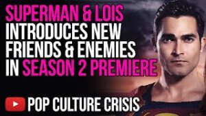 Superman And Lois Introduces New Friends And Enemies In Season 2 Premiere