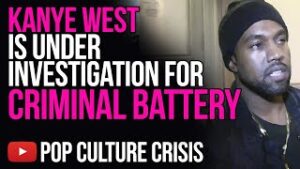 Kanye West Is Under Investigation For Alleged Criminal Battery