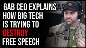 Gab CEO Explains How Big Tech Is Trying To DESTROY Free Speech