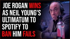 Neil Young Ultimatum To Ban Joe Rogan From Spotify FAILS, Joe Rogan Wins