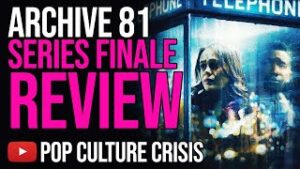 Archive 81 - Series Finale Review