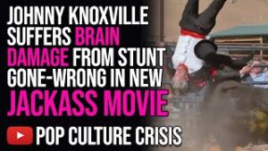 Johnny Knoxville Suffers Permanent Brain Damage From Stunt Gone-Wrong In New Jackass Movie