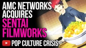AMC Networks Acquires Sentai Holdings, Sentai Filmworks And HIDIVE