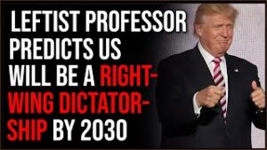 Leftist Professor Claims Right Wing Will COMPLETELY Take Over US By 2030