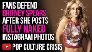Fans Defend Britney Spears After She Posted Fully Naked Instagram Photos