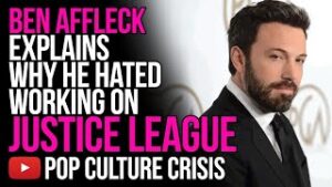 Ben Affleck Explains Why Working On Justice League Was 'The Worst Experience'