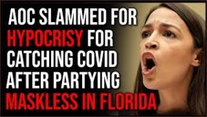 AOC Slammed As Hypocrite After Partying Maskless In Florida, Catching Covid
