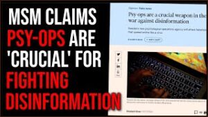 Mainstream Media Says Psy-Ops Are CRUCIAL For 'Fighting Disinformation'