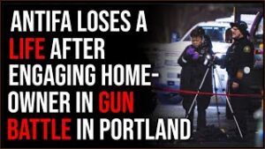 Antifa Loses Life After Exchanging Fire With Local Homeowner In Portland