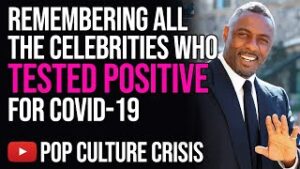 Remembering All the Celebrities Who Tested Positive for COVID-19