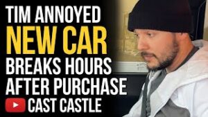 Tim Annoyed New Car Breaks Hours After Purchase