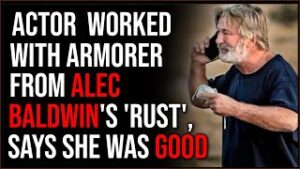 Actor Who Worked With Armorer From Alec Baldwin Movie Says She Was GOOD