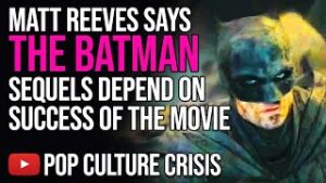 Matt Reeves Says 'The Batman' Sequels Depend On Success Of The Movie