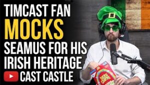 Timcast Fan Mocks Seamus For His Irish Heritage