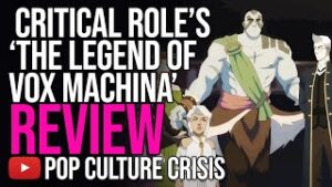 Critical Role’s ‘The Legend Of Vox Machina’ Review