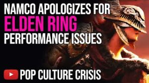 Namco Apologizes For Elden Ring Performance Issues
