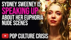 Sydney Sweeney Is Speaking Up About Her Euphoria Nude Scenes