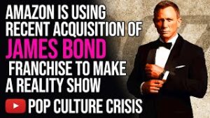 Amazon Is Using Recent Acquisition Of James Bond Franchise To Make A Reality Show