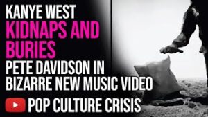 Kanye West Kidnaps And Buries Pete Davidson In Bizarre New Music Video
