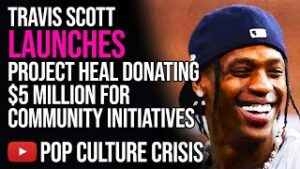 TRAVIS SCOTT Launches Project Heal Donating $5 Million For Community Initiatives