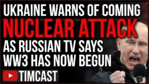 Ukraine Says Prepare For Nuclear Attack, Pope Warns Of Nuclear War As Russian TV Says WW3 Has Begun