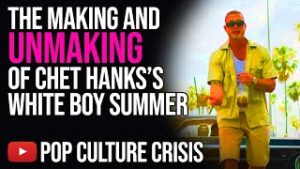 The Making And Unmaking Of Chet Hanks’s White Boy Summer