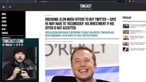 Elon Musk Launches HOSTILE TAKEOVER Of Twitter,  Leftists FREAK OUT Over The Prospect Of Free Speech