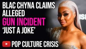 Blac Chyna Claims She Was ‘Just Joking’ When She Put Gun To Rob Kardashian’s Head