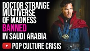 Doctor Strange in the Multiverse of Madness Banned in Saudi Arabia and Egypt