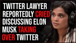 Twitter Lawyer Reportedly CRIED Discussing Elon Musk Taking Over Twitter