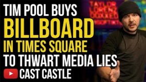 Tim Pool Buys Billboard In Times Square To Thwart Media Lies