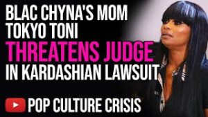Blac Chyna's Mom Tokyo Toni Threatens Judge In Kardashian Lawsuit