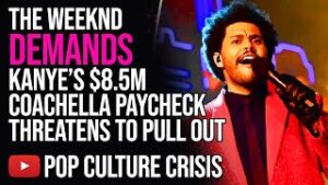 The Weeknd Demands Kanye’s $8.5M Coachella Paycheck Threatens To Pull Out