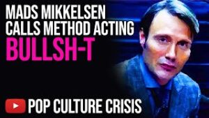 Mads Mikkelsen Calls Method Acting Bullsh-t