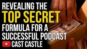 Revealing The Top Secret Formula For A Successful Podcast