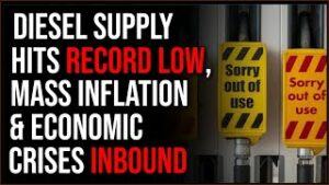Diesel Supply Store Hits RECORD Low, Mass Inflation And MAJOR Economic Crises Inbound