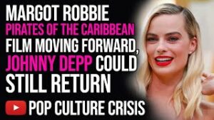 Margot Robbie Led Pirates of The Caribbean Movie Moves Forward, Johnny Depp Could Still Return
