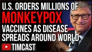 U.S. Orders MILLIONS Of Smallpox Vaccines Amid Global Monkeypox Outbreak, Experts Say Remain Calm
