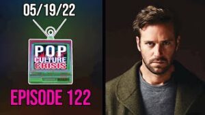 Pop Culture Crisis #122 - Alleged 'Cannibal' Armie Hammer and His Family The Focus of New Docuseries