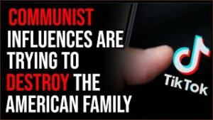 Communist Influences Are Trying To DESTROY American Families