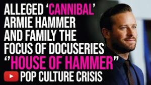The Family of Alleged Cannibal Fetishist Armie Hammer the Focus of Docuseries 'House of Hammer'