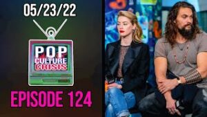 Pop Culture Crisis #124 - Amber Heard's Aquaman 2 Role Reduced Due to Lack of Chemistry With Momoa