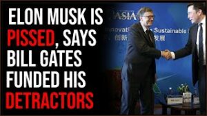 Elon Musk Is PISSED At Bill Gates Over Reports Gates Funded Smears