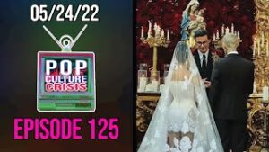 Pop Culture Crisis #125 - Kardashian &amp; Barker Under Fire For Disrespectful Catholic Wedding