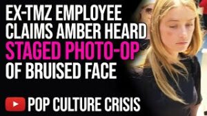 Ex TMZ Employee Claims Amber Heard STAGED Photo Op of Bruised Face Outside Courthouse in 2016